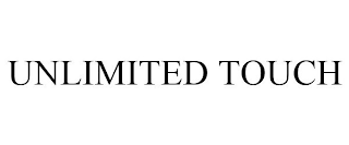 UNLIMITED TOUCH