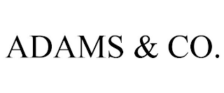 ADAMS & CO.