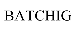 BATCHIG