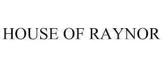 HOUSE OF RAYNOR