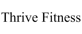 THRIVE FITNESS