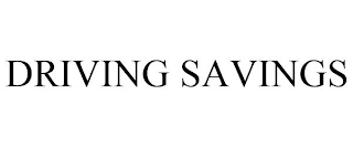 DRIVING SAVINGS