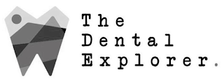 THE DENTAL EXPLORER.