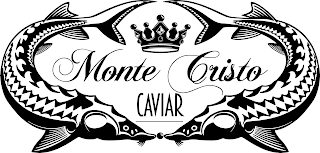 MONTE CRISTO CAVIAR