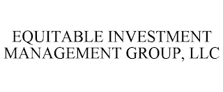 EQUITABLE INVESTMENT MANAGEMENT GROUP, LLC