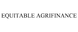 EQUITABLE AGRIFINANCE