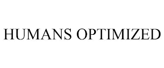 HUMANS OPTIMIZED