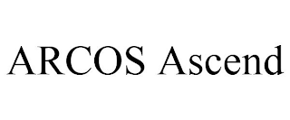 ARCOS ASCEND