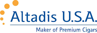 ALTADIS U.S.A. MAKER OF PREMIUM CIGARS