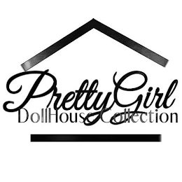 PRETTY GIRL DOLLHOUSE COLLECTION