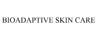 BIOADAPTIVE SKIN CARE