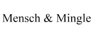 MENSCH & MINGLE