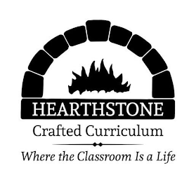 HEARTHSTONE CRAFTED CURRICULUM WHERE THE CLASSROOM IS A LIFE