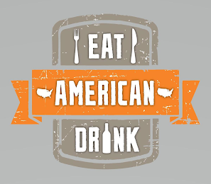 EAT DRINK AMERICAN