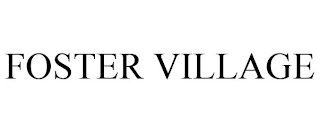 FOSTER VILLAGE