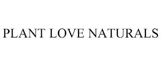 PLANT LOVE NATURALS