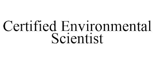 CERTIFIED ENVIRONMENTAL SCIENTIST