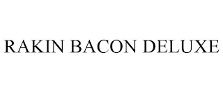 RAKIN BACON DELUXE