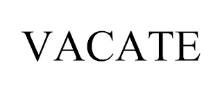 VACATE