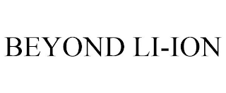 BEYOND LI-ION