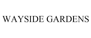 WAYSIDE GARDENS