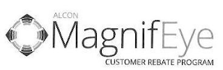 ALCON MAGNIFEYE CUSTOMER REBATE PROGRAM