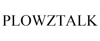 PLOWZTALK