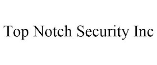 TOP NOTCH SECURITY INC