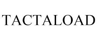 TACTALOAD