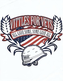 VITTLES FOR VETS ALL GAVE SOME, SOME GAVE ALL