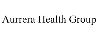 AURRERA HEALTH GROUP