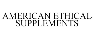 AMERICAN ETHICAL SUPPLEMENTS