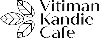 VITIMAN KANDIE CAFE