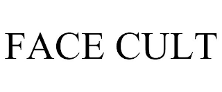 FACE CULT