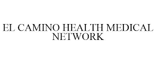 EL CAMINO HEALTH MEDICAL NETWORK