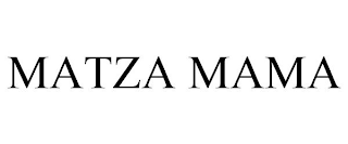 MATZA MAMA