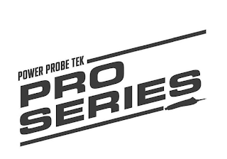 POWER PROBE TEK PRO SERIES