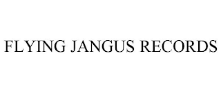 FLYING JANGUS RECORDS