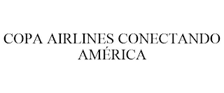 COPA AIRLINES CONECTANDO AMÉRICA