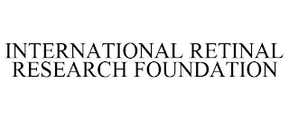 INTERNATIONAL RETINAL RESEARCH FOUNDATION