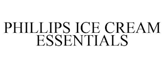 PHILLIPS ICE CREAM ESSENTIALS