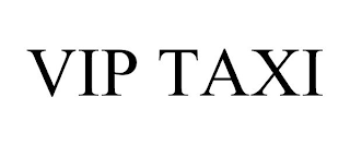 VIP TAXI