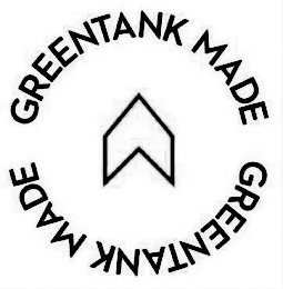 GREENTANK MADE GREENTANK MADE