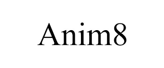 ANIM8