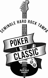SEMINOLE HARD ROCK TAMPA POKER CLASSIC SEMINOLE HARD ROCK HOTEL & CASINO TAMPA