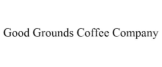 GOOD GROUNDS COFFEE COMPANY