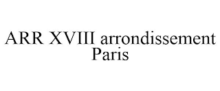 ARR XVIII ARRONDISSEMENT PARIS