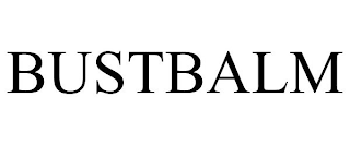 BUSTBALM