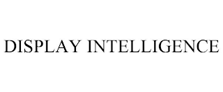 DISPLAY INTELLIGENCE