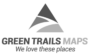 GREEN TRAILS MAPS WE LOVE THESE PLACES